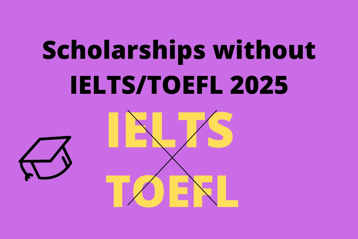 scholarships without IELTS 2025