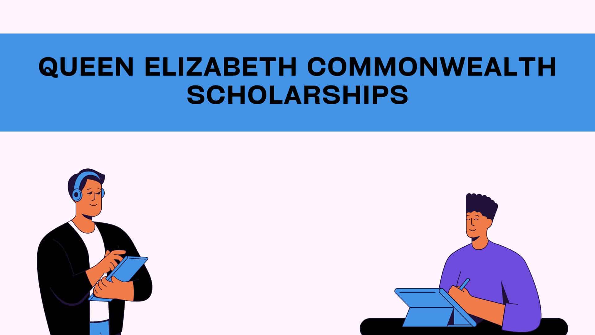 Queen Elizabeth Commonwealth Scholarships