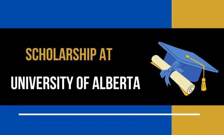 University of Alberta Scholarships for international students
