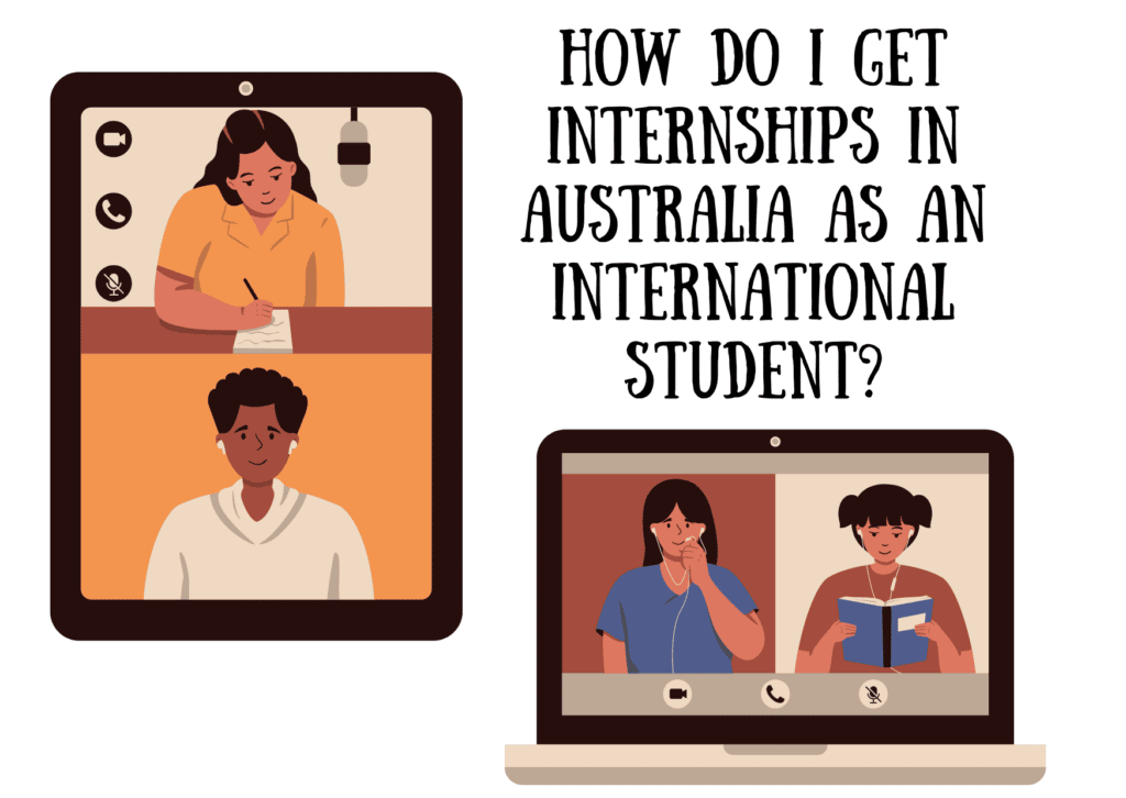 How do I get internships in Australia as an international student?