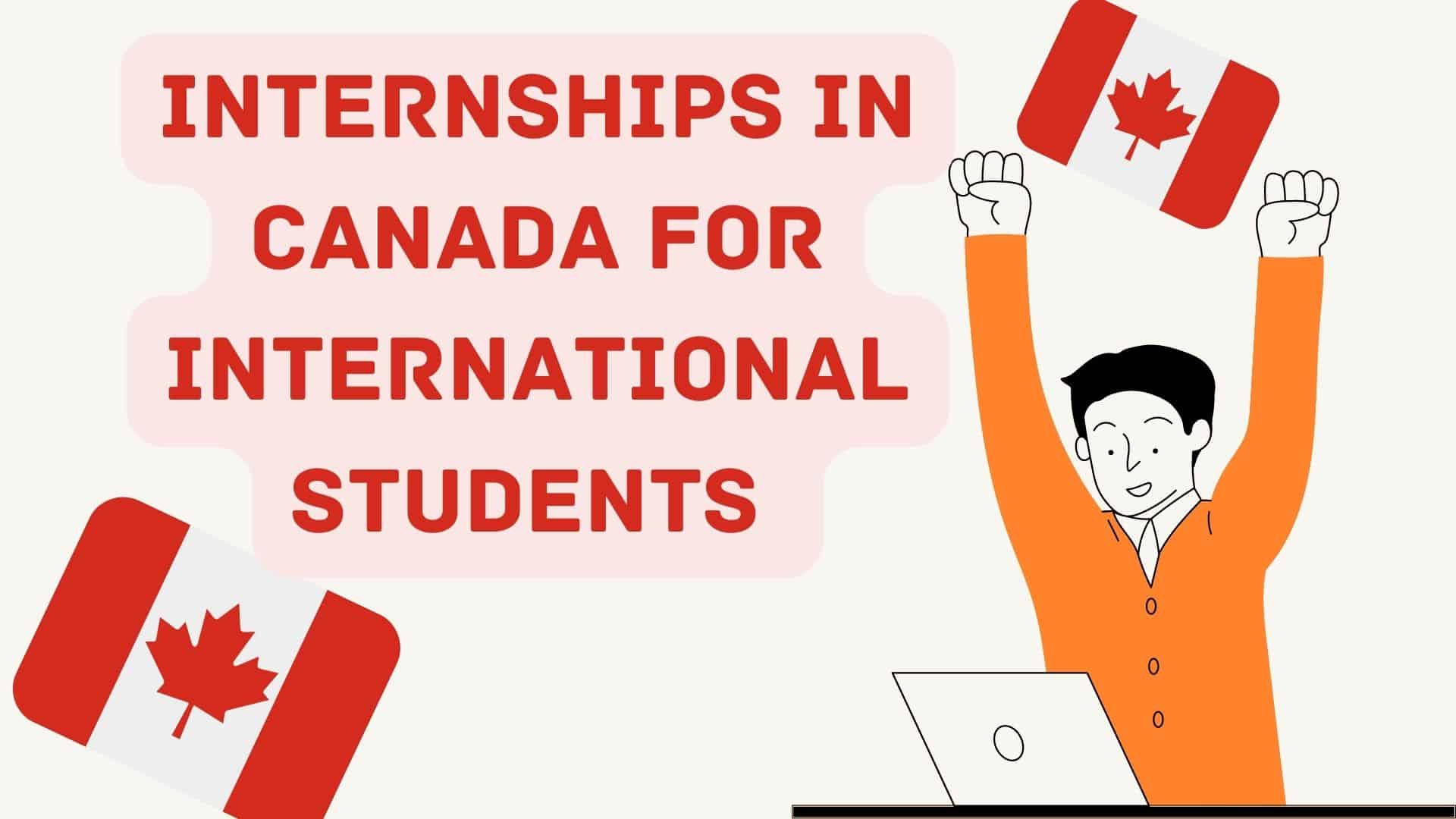 Internships in Canada for International Students (Hot Programs)