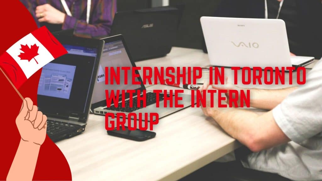1. Internship in Toronto with The Intern Group