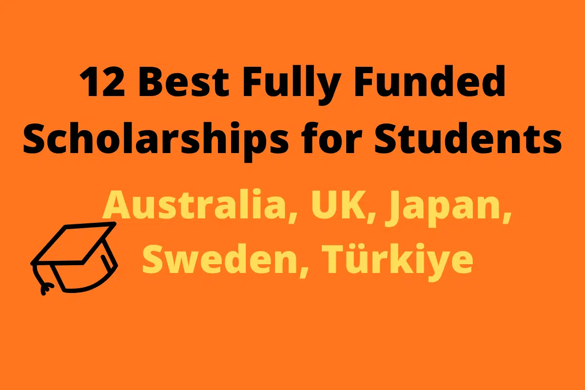 Best Fully Funded Scholarships for Students